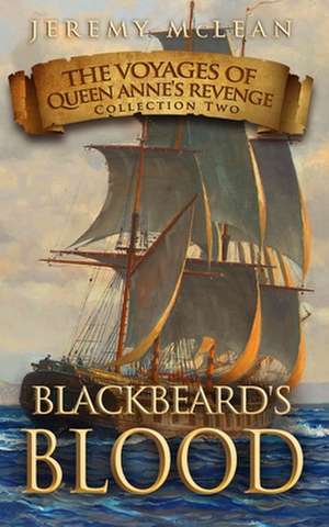 Blackbeard's Blood de Jeremy McLean