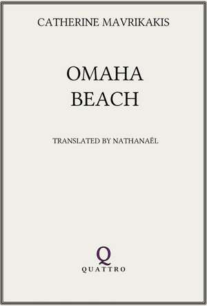 Omaha Beach de Catherine Mavrikakis