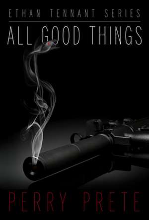 All Good Things: Volume 1 de Perry Prete