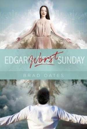 Oates, B: Edgar's Worst Sunday de Brad Oates