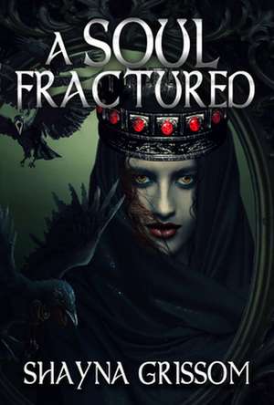 A A Soul Fractured de Shayna Grissom