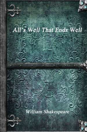 All's Well That Ends Well de William Shakespeare