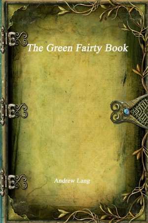 The Green Fairy Book de Andrew Lang