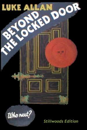 Beyond the Locked Door de Luke Allan