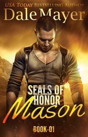 SEALs of Honor de Dale Mayer