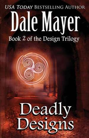 Deadly Designs de Dale Mayer