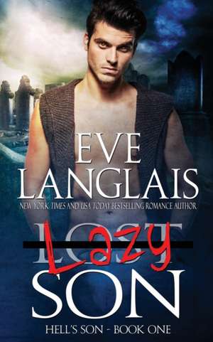 Lazy Son de Eve Langlais