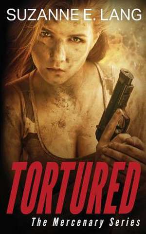 Tortured de Lang, Suzanne E.