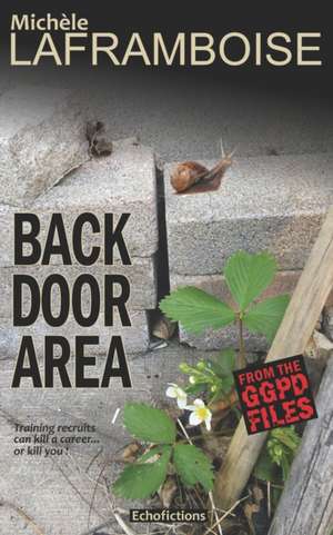 Back Door Area: A case from the GGPD Files de Michèle Laframboise