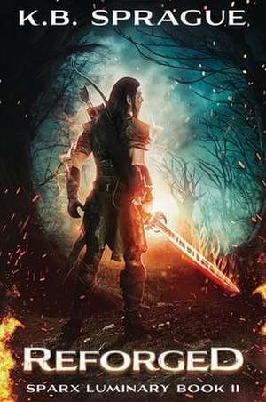 REFORGED de K. B. Sprague