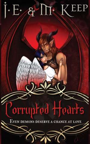 Corrupted Hearts de J. E. Keep