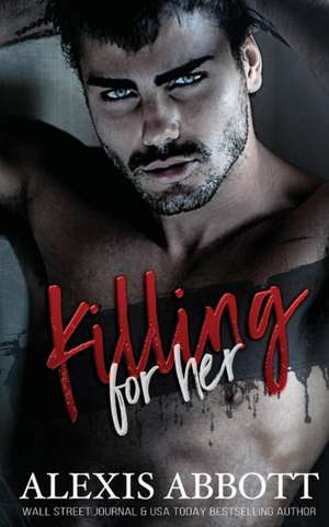 Killing for Her de Alexis Abbott