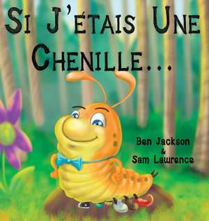 Si J'etais Une Chenille? de Ben Jackson