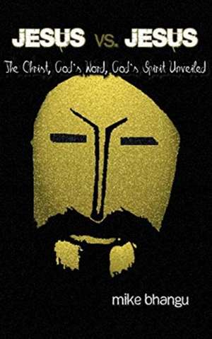 Jesus vs. Jesus de Mike Bhangu