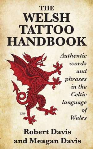 The Welsh Tattoo Handbook de Meagan Davis