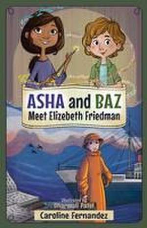 ASHA and Baz Meet Elizebeth Friedman de Caroline Fernandez