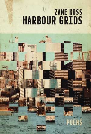 Harbour Grids de Zane Koss