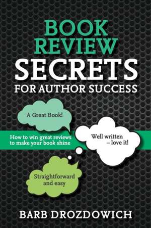 Book Reviews for Author Success de Barb Drozdowich