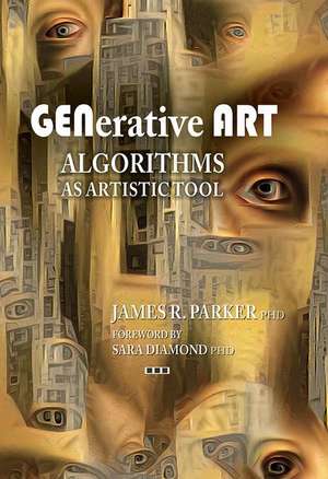 Generative Art: Algorithms as Artistic Tool de Sara Diamond