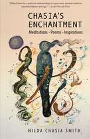 Chasia's Enchantment de Hilda Chasia Smith