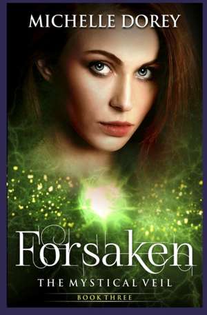 Forsaken de Shelley Dorey