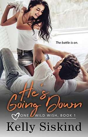 He's Going Down de Kelly Siskind