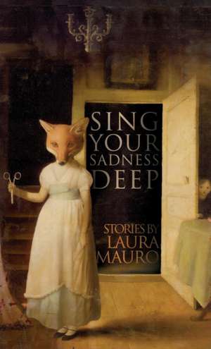 SING YOUR SADNESS DEEP