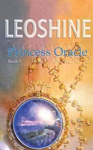 Leoshine, Princess Oracle de N. Maccameron