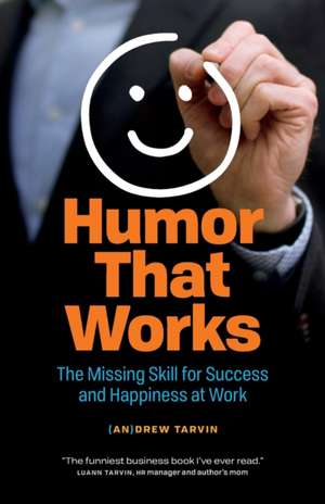 Humor That Works de Andrew Tarvin