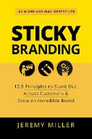 Sticky Branding de Jeremy Miller