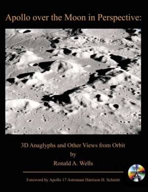 Apollo Over the Moon in Perspective de Dr. Ronald A Wells