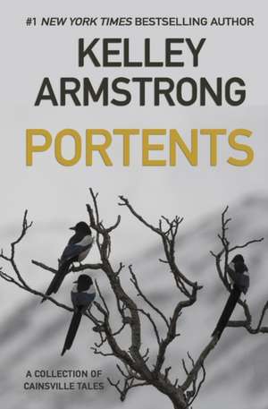 Portents de Kelley Armstrong