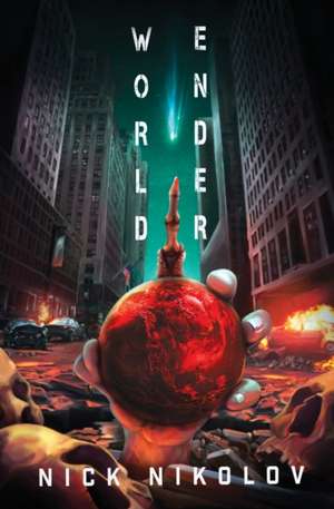 Worldender de Nick Nikolov