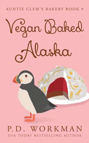 Vegan Baked Alaska de P. D. Workman