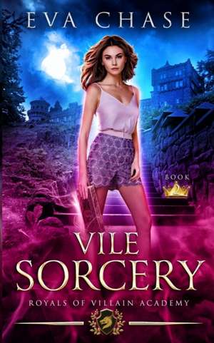 Vile Sorcery de Eva Chase