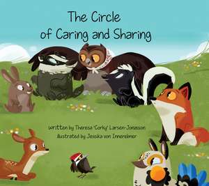 The Circle of Caring and Sharing de Theresa Corky Larsen-Jonasson