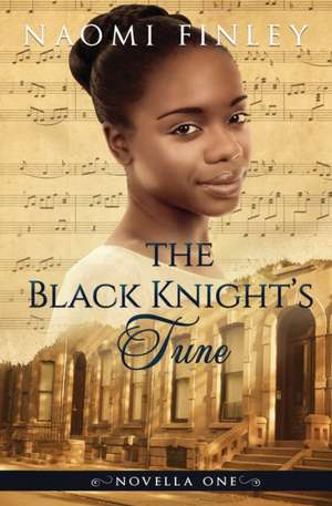 The Black Knight's Tune de Naomi Finley