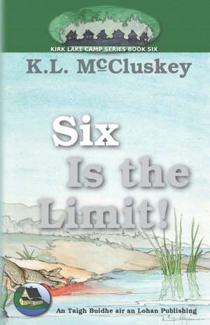 Six Is the Limit! de K. L. McCluskey