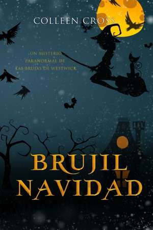 Brujil Navidad de Colleen Cross