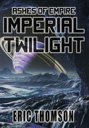 Imperial Twilight de Eric Thomson