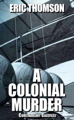 A Colonial Murder de Eric Thomson