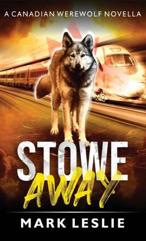 Stowe Away de Mark Leslie