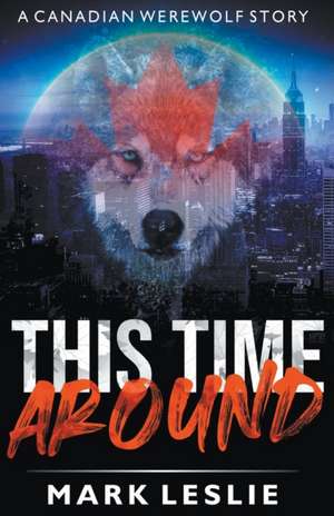 This Time Around de Mark Leslie