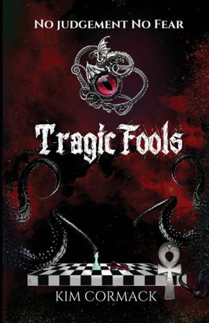 Cormack, K: Tragic Fools