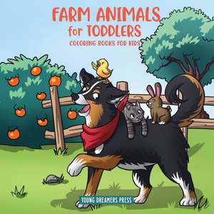 Farm Animals for Toddlers de Young Dreamers Press