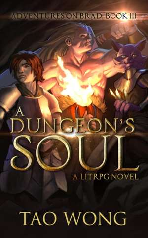 A Dungeon's Soul de Tao Wong