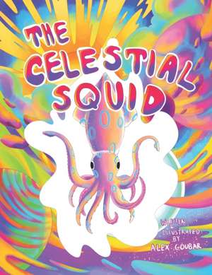 The Celestial Squid de Alex Goubar