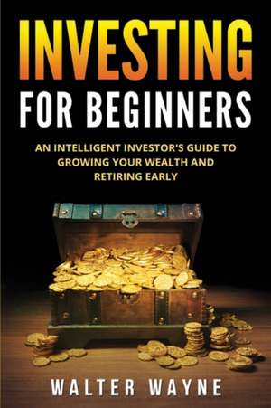 Investing Book for Beginners de Walt Waine