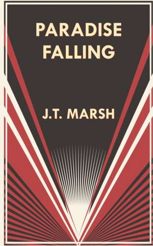 Paradise Falling de J. T. Marsh