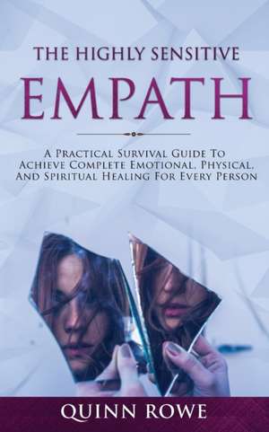 The Highly Sensitive Empath de Quinn Rowe